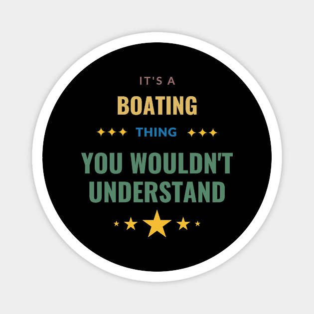 It's a Boating Thing You Wouldn't Understand Magnet by Crafty Mornings